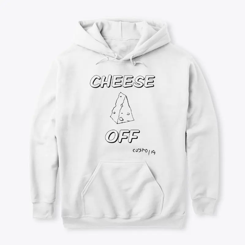 Cheese Apparel- CHEESE OFF 