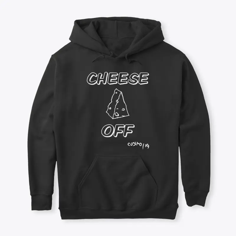 Cheese Apparel- CHEESE OFF 